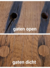 Vergelijking open en dichte houten gaten